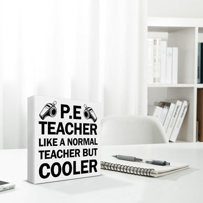 Physical Education Teacher Gifts, PE Teacher Appreciation Gifts, PE Teacher Like a Normal Teacher But Cooler Wood Sign Decoration for Home Cubicle School Office Desk Shelf Table 5 X 5 Inch