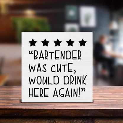 Funny Bartender Gifts for Women Men, Would Drink Here Again Sign, Bar Cart Decor, Bartender Was Cute Would Drink Here Again Wood Sign Decoration for Home Kitchen Bar Desk Shelf Table 5 X 5 Inch