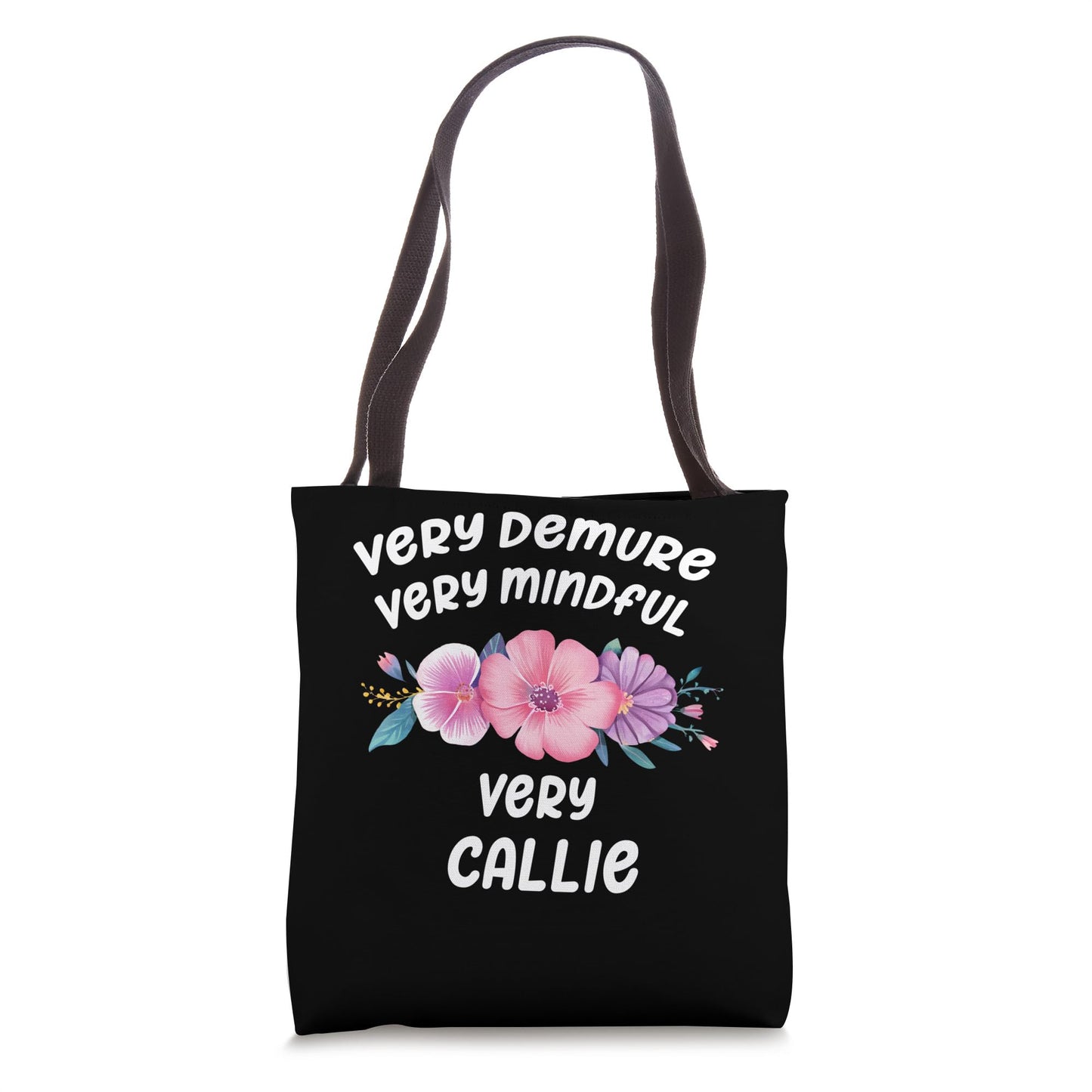 Callie Personalized Very Demure Very Mindful Callie Name Tote Bag