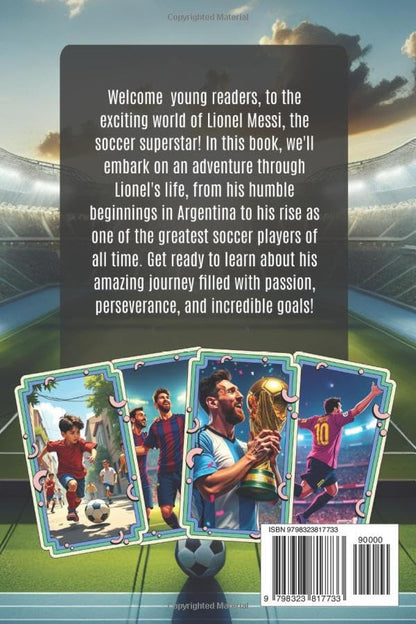 Messi The Legend: Inspiring Story for Young Readers and Kids. Biography Book of Lionel Messi, one of the Best Soccer Players