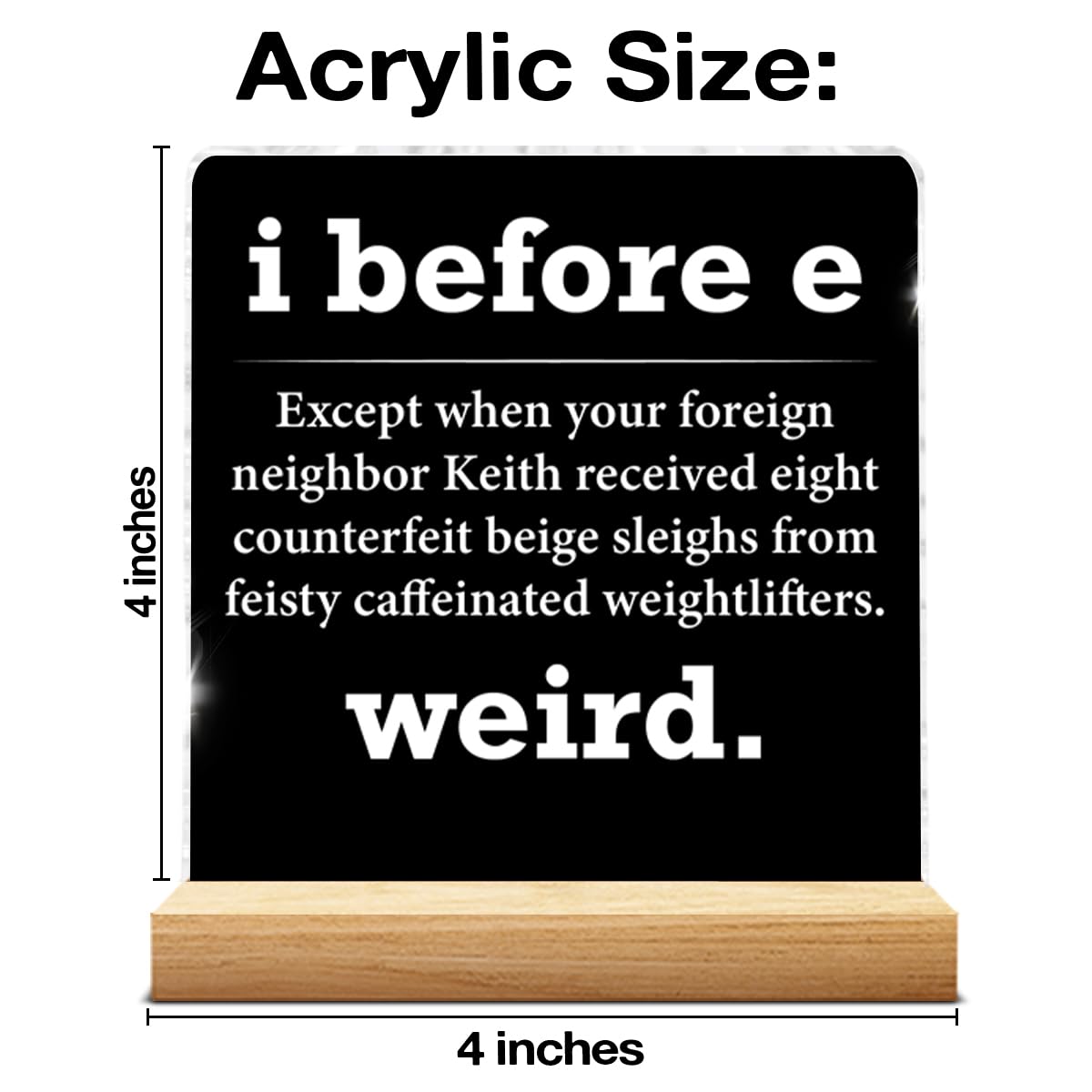 English Teacher Gifts for Women Men, Funny Gifts for English Grammar Teacher Birthday Christmas Back to School, I Before E Acrylic Plaque Sign Decor