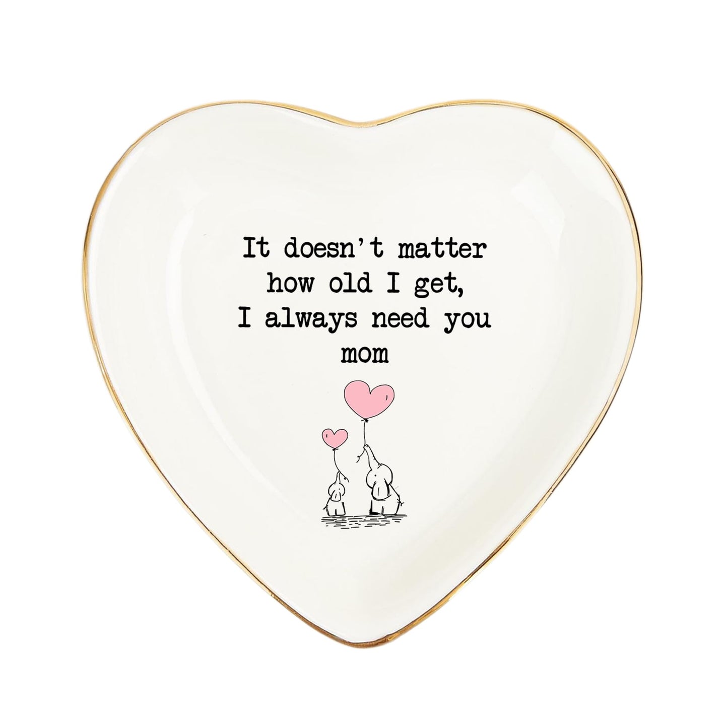 Mom Gifts Ring Dish – “I Always Need You, Mom” Quote Ring Holder with Gold Rim – Mother’s Day Gift, Birthday Gifts for Mom from Daughter Son, Keepsake Mom Decor Gift