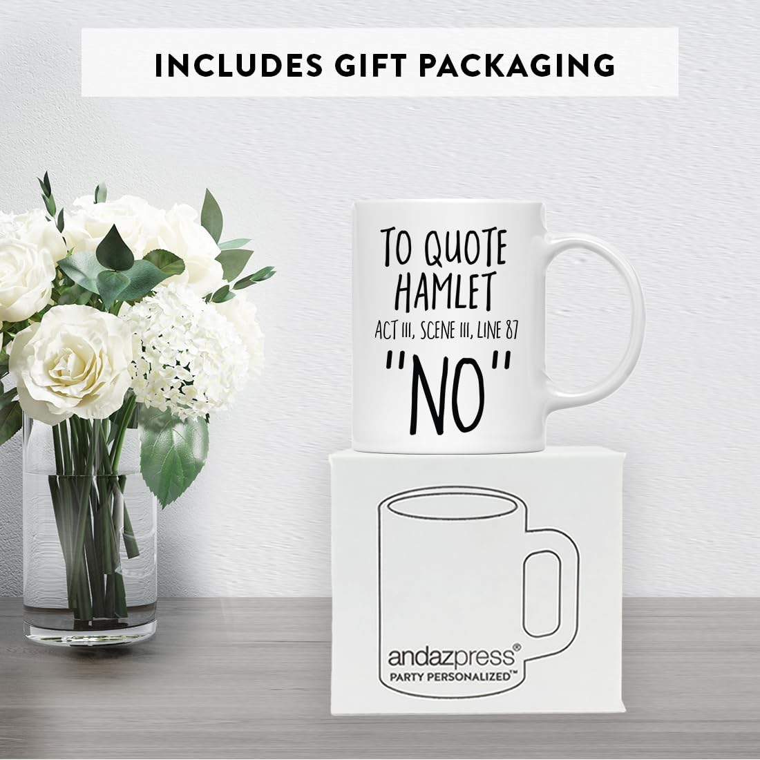 Andaz Press Funny 11oz. Coffee Mug English Teacher's Gift, To Quote Hamlet Act 111, Scene 111, Line 87" No, 1-Pack, Novelty Shakespeare Cup Birthday Christmas English Teacher Mug Shakespeare Gifts