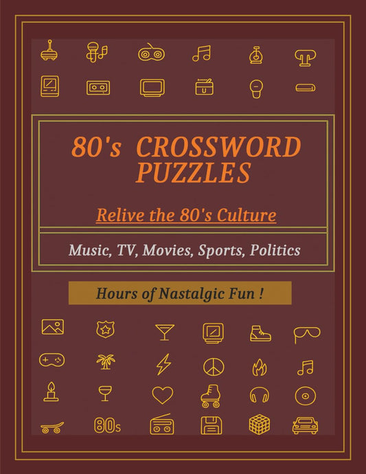 80's Crossword Puzzle: Relive the 80's Culture- Music, TV, Movies, Sports, Politics