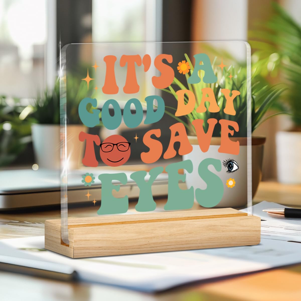 Funny Optometrist Gifts for Women Men Coworker Friends, Optometry Gift, Optometry Office Decor, It's a Good Day to Save Eyes Clear Acrylic Sign Decorations for Office Desk
