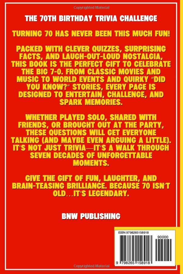 The 70th Birthday Big Trivia Book Fun Facts, Quizzes & Memory-Lane Challenges For 70-Year-Olds (70th Birthday Gift)