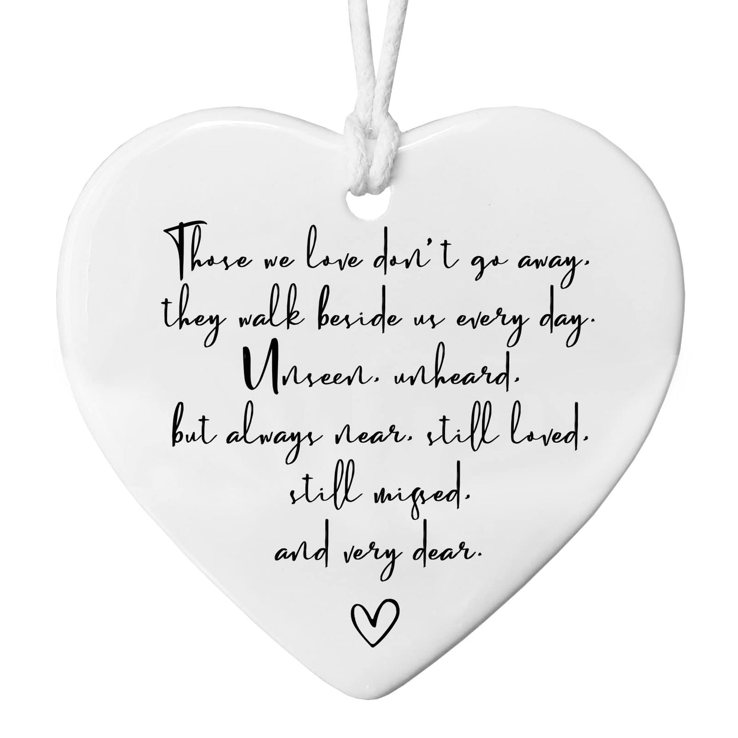 Memorial Heart Ornament, Porcelain Hanging Heart Gift, Those We Love Don't Go Away, In Loving Memory, Bereavement Gift for Family, Modern, Casual, Memorial Occasion