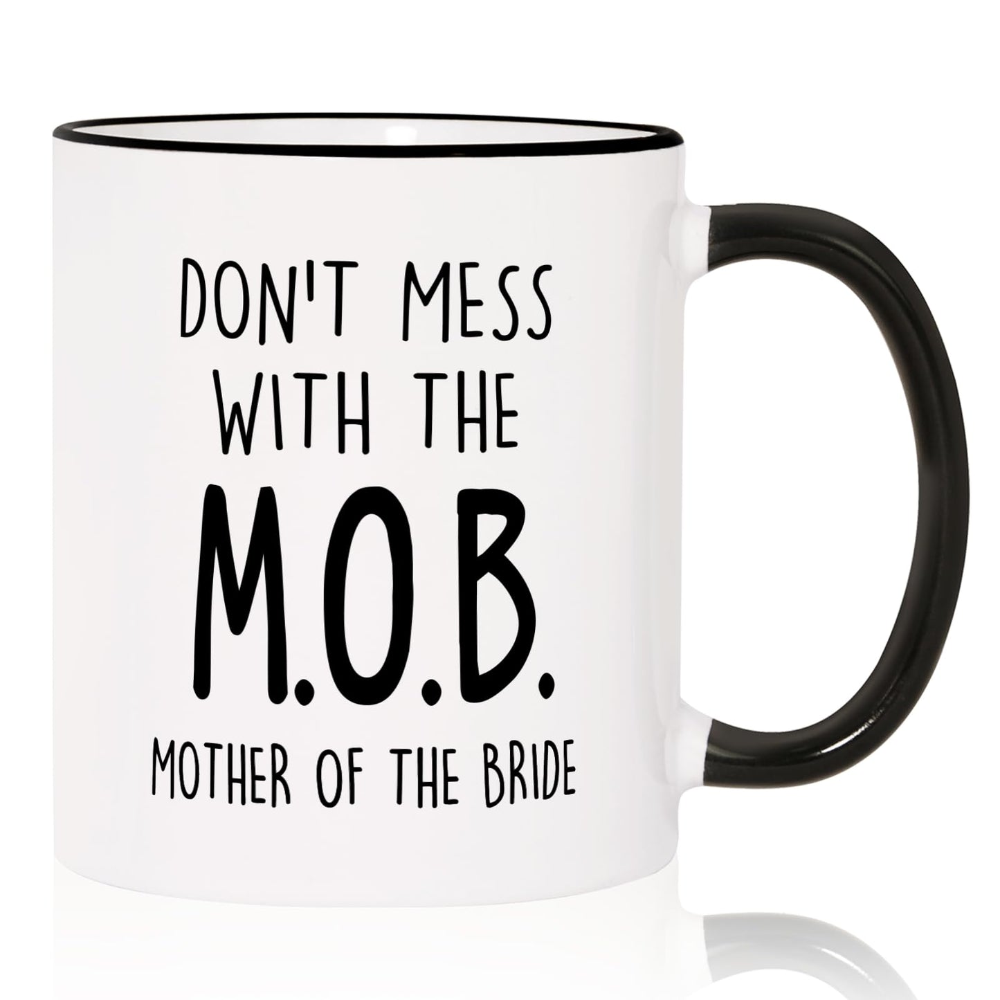 Aurahouse Mother of the Bride Gifts Mug, Funny Mother of Bride Gifts from Daughter Bride Friend Sister Groom, To My Mom on My Wedding Day, Mom Wedding Gift, Don’t Mess With The MOB Coffee mug, 11oz