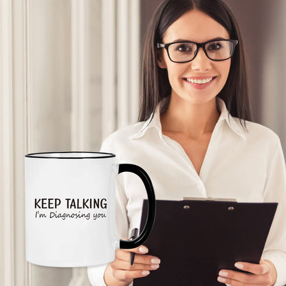 Maustic Social Worker Therapist Gifts, Keep Talking I'm Diagnosing You Mug, Psychology School Counselor Gifts Mental Health for Women Men, Psychologists Psychiatrists Nurse Doctor Gift 11 Oz