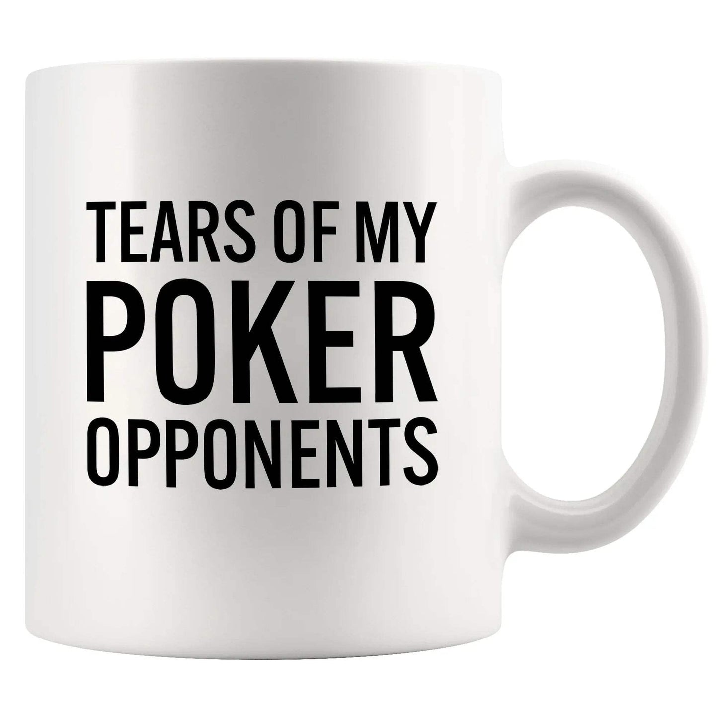Panvola Tears of My Poker Opponents Funny Gift for Poker Lovers Players Coworker Friends Dad Mom Husband Wife Sister Brother Card Games Ceramic Coffee Mug (White, 11 oz)