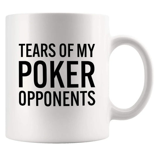 Panvola Tears of My Poker Opponents Funny Gift for Poker Lovers Players Coworker Friends Dad Mom Husband Wife Sister Brother Card Games Ceramic Coffee Mug (White, 11 oz)