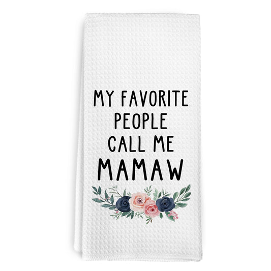 Mamaw Mothers Day Christmas Birthday Gifts Kitchen Towels for Grandma from Grandkids, My Favorite People Call Me Mamaw Dish Towel, Best Grandma Gift Hand Tea Towels for Bathroom, 16x24 Inch