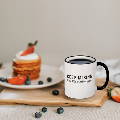 Maustic Social Worker Therapist Gifts, Keep Talking I'm Diagnosing You Mug, Psychology School Counselor Gifts Mental Health for Women Men, Psychologists Psychiatrists Nurse Doctor Gift 11 Oz