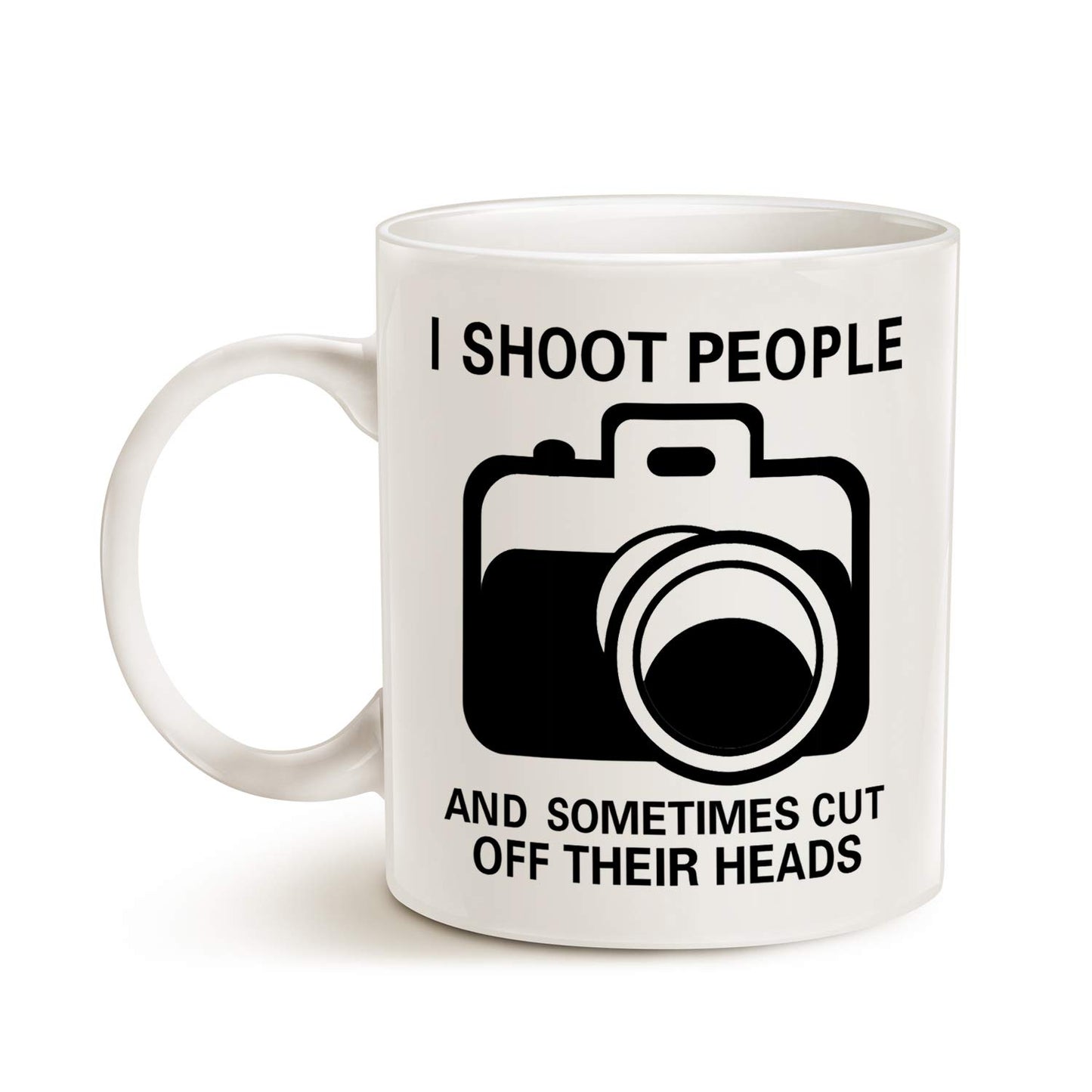 MAUAG Funny Photographer Coffee Mug, I Shoot People and Sometimes Cut Off Their Heads Unique Gag Gifts for Photography Lover Cup White, 11 Oz