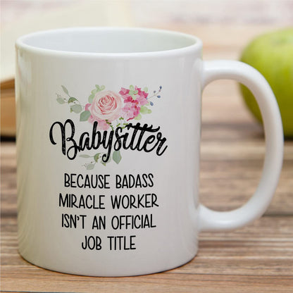 Retreez Funny Mug - Babysitter Miracle Worker 11 Oz Ceramic Coffee Mugs - Funny, Sarcasm, Sarcastic, Motivational Inspirational Appreciation Thank You birthday gifts for friend coworker sister her