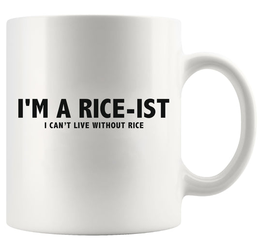Panvola I'm a Rice-Ist I Can't LIve Without Rice Filipino Philippines Gifts For Men Women Rice Lover Filipino Souvenir for Friends Family Farmer Farming Funny Coffee Ceramic Mug 11 oz White