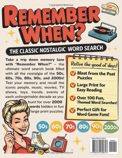Remember When?: The Classic Nostalgic Word Search Through the Decades Featuring 2,000+ Iconic Names, Household Brands, Beloved Movies, and Much More — ... with Solutions for Teens, Adults & Seniors