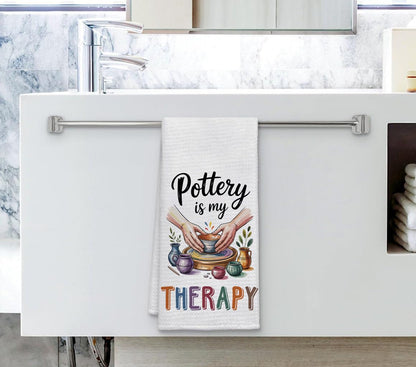 Pottery is My Therapy Kitchen Towel - Funny Ceramic Artist Towel Gift for Pottery Lover - Health Care Therapy - Housewarming Gift - Soft & Absorbent Kitchen Towels
