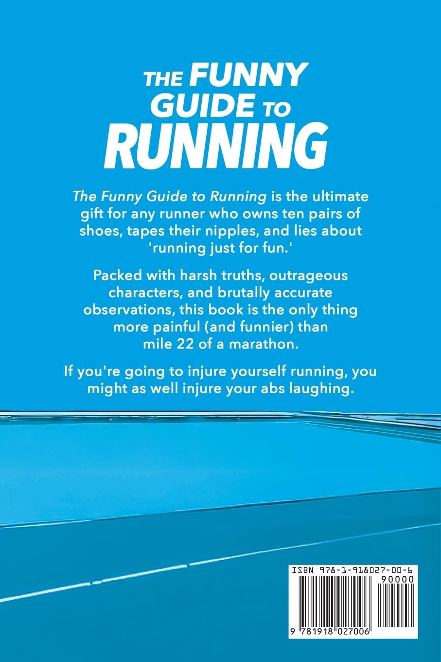 The Funny Guide to Running: Excuses, Obsessions, and the Hilarious Truth about Runners (Funny Gifts for the Sports-Obsessed)