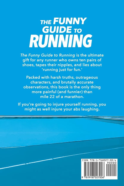 The Funny Guide to Running: Excuses, Obsessions, and the Hilarious Truth about Runners (Funny Gifts for the Sports-Obsessed)