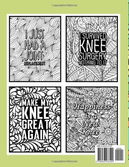 This is my Knee Surgery Recovery Coloring Book: An Inspirational & Funny Gift for Knee Surgery Recovery for Stress Relief & Mood Lifting