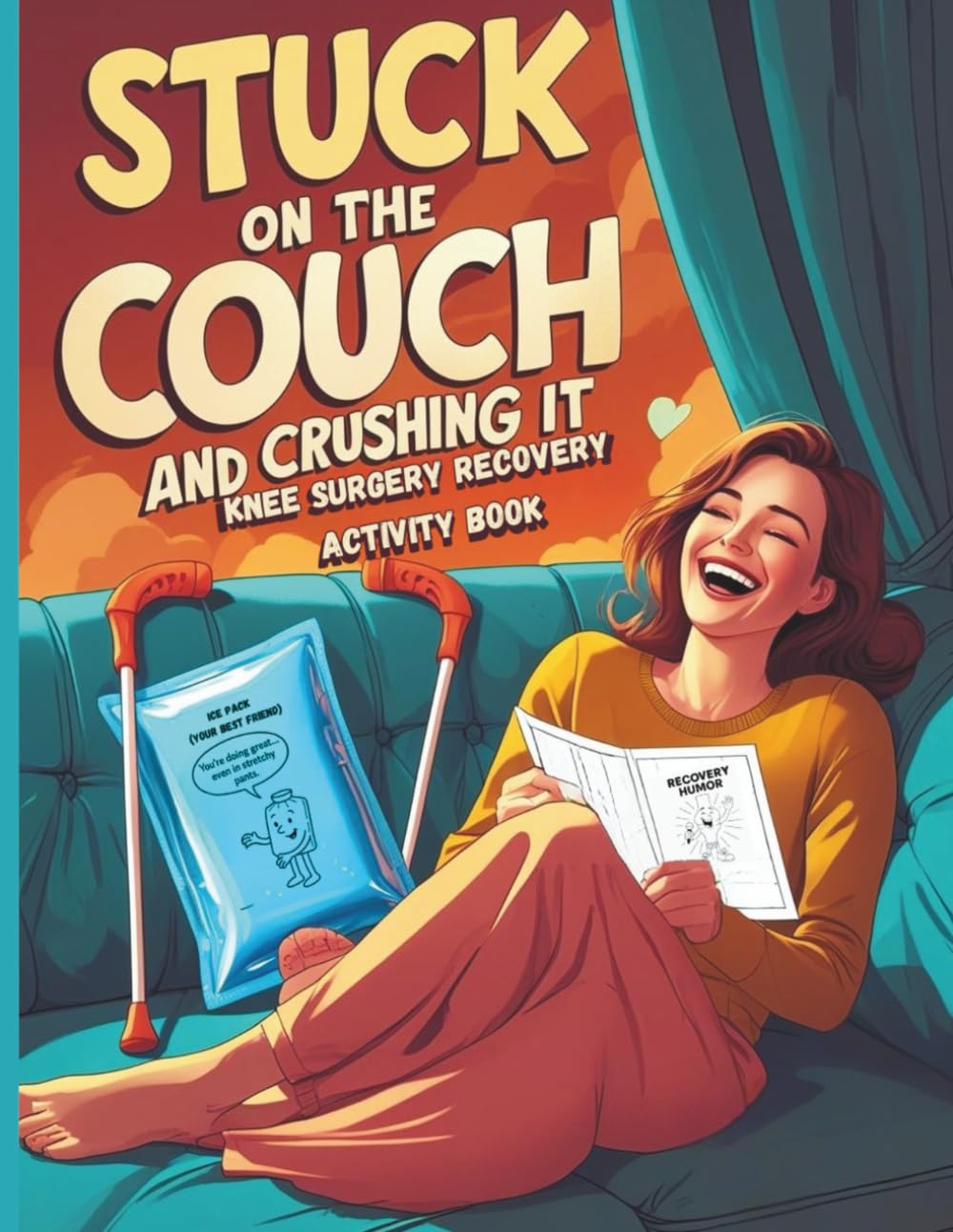Stuck on the Couch and Crushing it - Knee Surgery Recovery Activity Book: Funny Gift and Variety of Relaxing Activities to Support Through Knee ... Word Scramble, Jokes, Anagrams and More