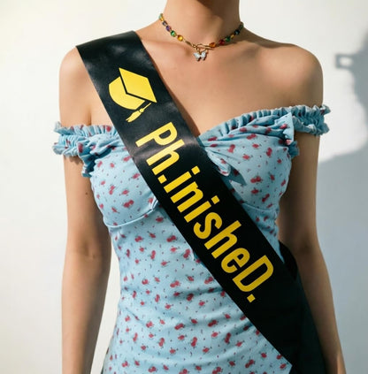Magnusson's Garden PhD Graduation Sash, Ph.inisheD. Finished Phinally Done Graduation Gift for PhD Grads and Survivors, Class of 2026 Congrats Decor