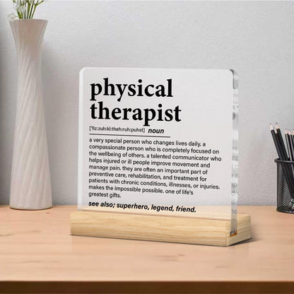 Physical Therapy Gifts, Physical Therapist Gift for Women Men, Funny Appreciation Gifts for Therapists Clear Acrylic Desk Decor Decorative Sign for Home Office, 4 x 4 Inches