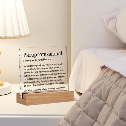 Paraprofessional Gifts, Paraprofessional Definition Gift, Thank You Gifts for Paraprofessionals, Desk Decor Acrylic Sign, 4 x 4 Inches