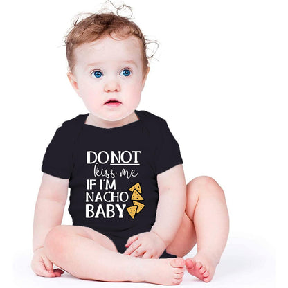 Funny Baby Bodysuit Nacho Baby Infant Newborn Do Not Kissme If Im Nacho Unisex Romper