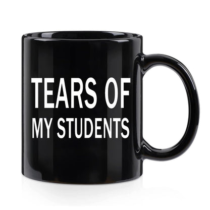 WENSSY Gifts for Teacher, Tears of My Students Mug, Funny College Professor Graduation Appreciation from Student Christmas White Elephant Gifts for Teacher 11 Ounce Black