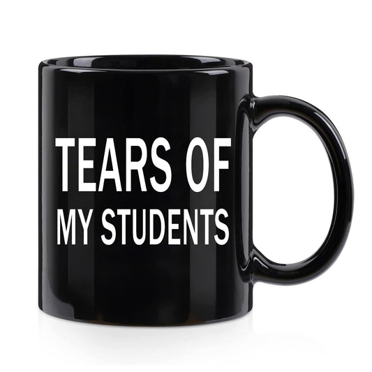 WENSSY Gifts for Teacher, Tears of My Students Mug, Funny College Professor Graduation Appreciation from Student Christmas White Elephant Gifts for Teacher 11 Ounce Black