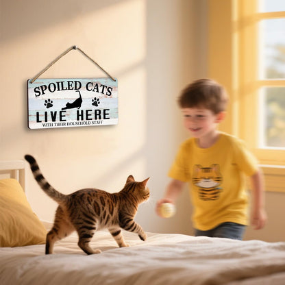 Funny Cat Sign Home Wall Decor - Wooden Cat Welcome Hanging Signs, Gifts for Cat Lovers - Spoiled Cats Live Here with Their Staff Sign - Cattery & Cat Cave Decor Gift (6x12 Inches)