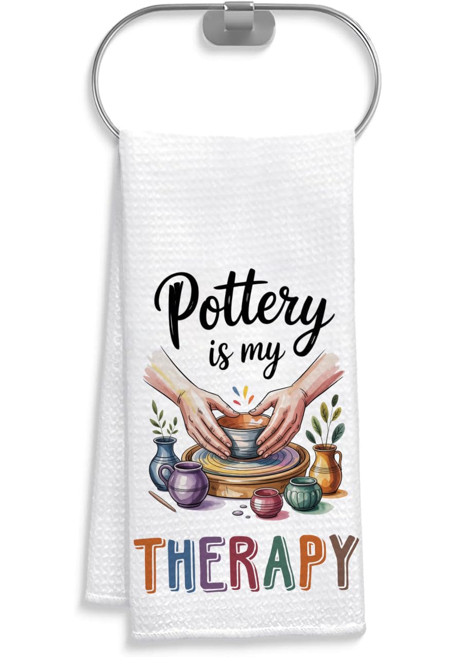 Pottery is My Therapy Kitchen Towel - Funny Ceramic Artist Towel Gift for Pottery Lover - Health Care Therapy - Housewarming Gift - Soft & Absorbent Kitchen Towels