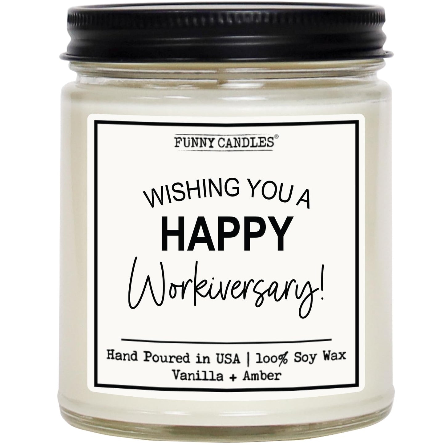 Happy Workiversary Candle – Funny Employee Appreciation Gift – Vanilla Scented, 100% Soy Wax – Office Gift for Coworkers, Boss, Team, Work Anniversary – Made in USA - Funny Candles