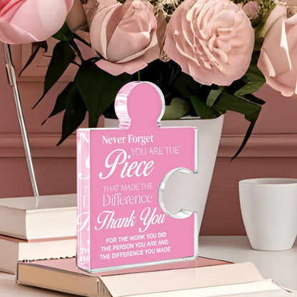 Thank You Appreciation Gifts for Women, Unique Inspirational Spiritual Gifts for Women, Never Forget You Are the Piece That Made the Difference Acrylic Puzzle Piece Plaque Office Decor