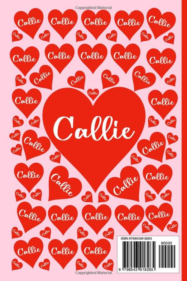 CALLIE PERSONALIZED NAME GIFTS: Beautiful Name Journal For Kids, Teenagers and Adults