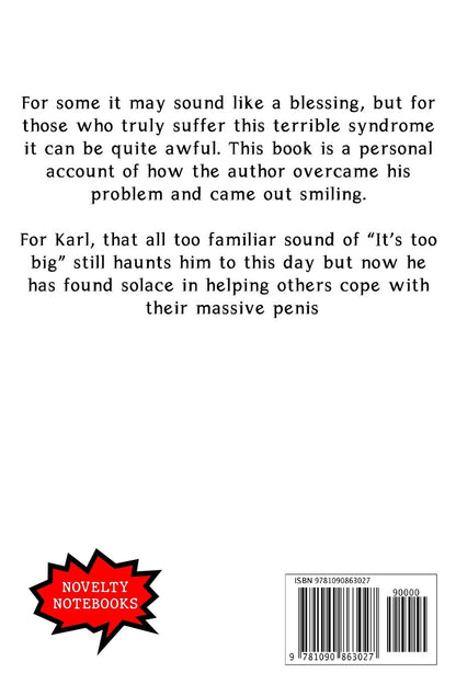How To Cope With A Massive Penis: Inappropriate, outrageously funny joke notebook disguised as a real 6”x9” paperback - fool your friends with this awesome gift!