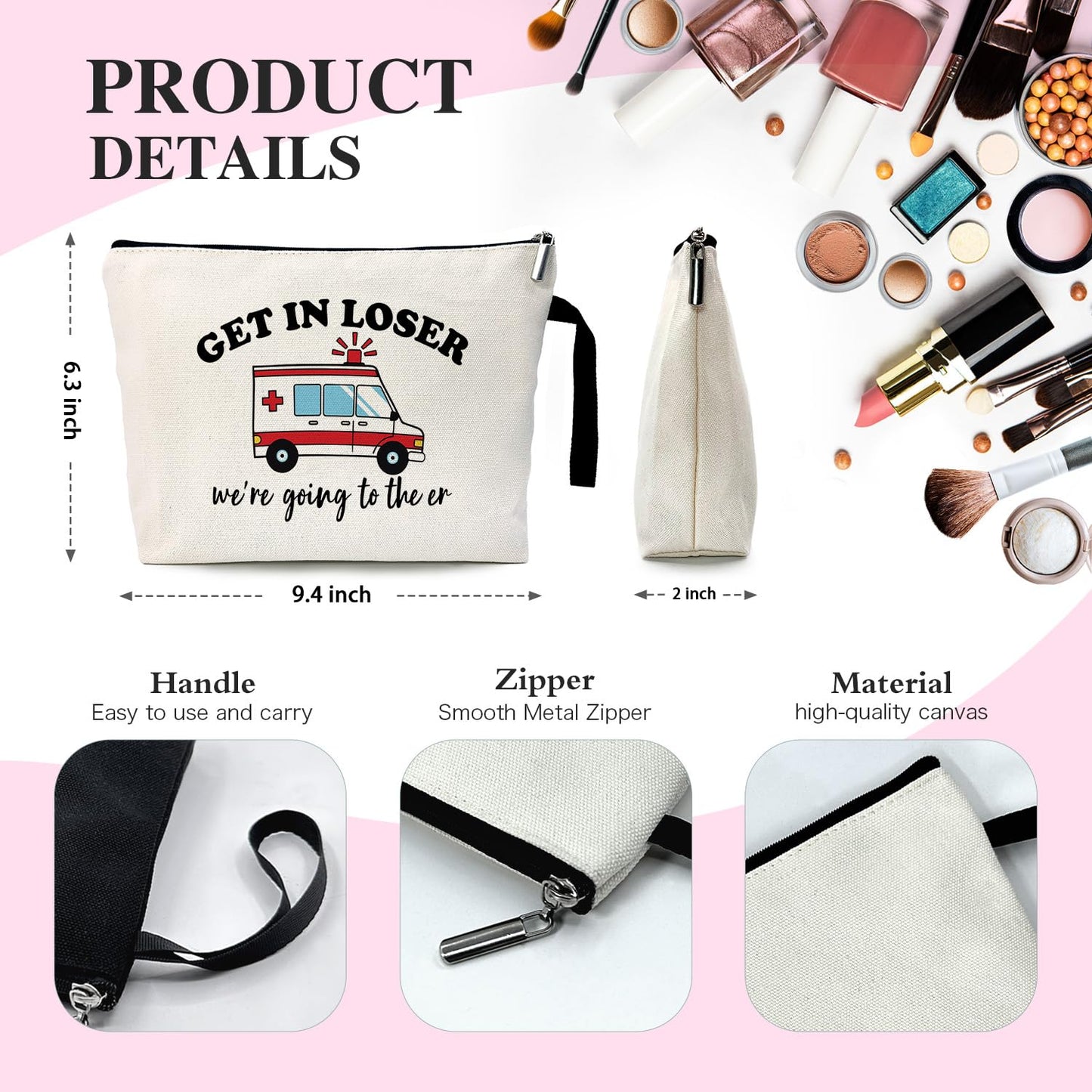 Get In Loser We're Going To The ER Funny Canvas Zipper Makeup Bag, Travel Accessories Storage Toiletries Bag, Gifts for Paramedic Emergency Medical Technician Ambulance Technician Nurse EMT
