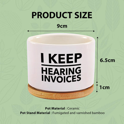 I Keep Hearing Invoices Accountant Gifts for Accounting Student Graduation Gifts CPA Bookkeeper Ceramic Succulent Plant Pot with Bamboo Tray Round Home Office Decor 3.5 Inch White (No Plants)