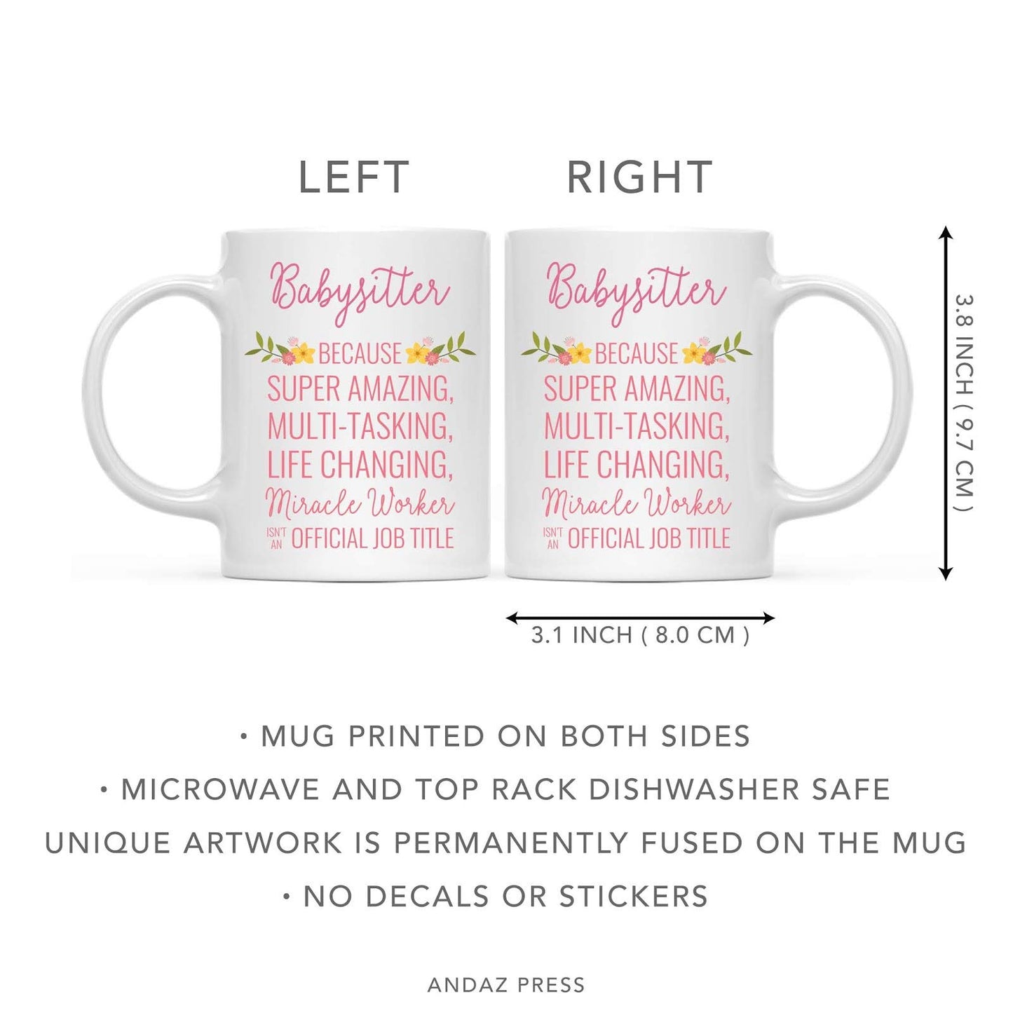 Andaz Press 11oz. Coffee Mug Gift for Women, Babysitter Because Super Amazing Life Changing Miracle Worker Isn't an Official Job Title, Floral Flowers, 1-Pack