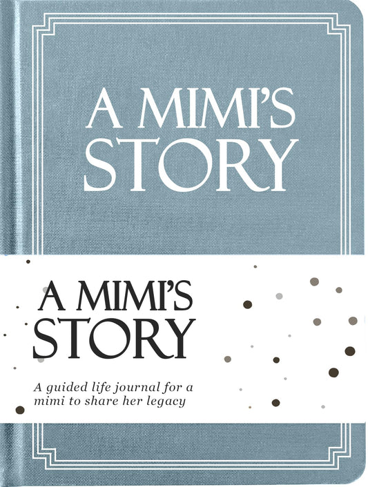 Mimi's Life Story Journal (Hardcover): A Meaningful Keepsake for Mimi to Share Her Journey & Memories, Book Includes 250+ Prompt Questions, Sentimental Gift for Mother's Day, Birthday, Christmas