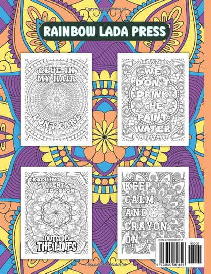 Funny Things Art Teachers Want To Say At School But Can't: Coloring Book