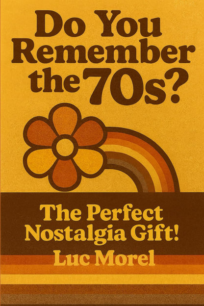 Do You Remember the 70s?: The Perfect Nostalgia Gift!