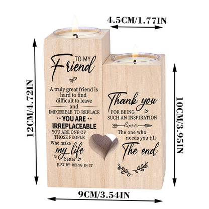 Double-Sided Printing Wooden Candle Holders-to My Friend,You are IRREPLACEABLE, Thank You for Being My Unbiological Sister.Women Female Girl Friends Personalized Custom Friendship Birthday Gift