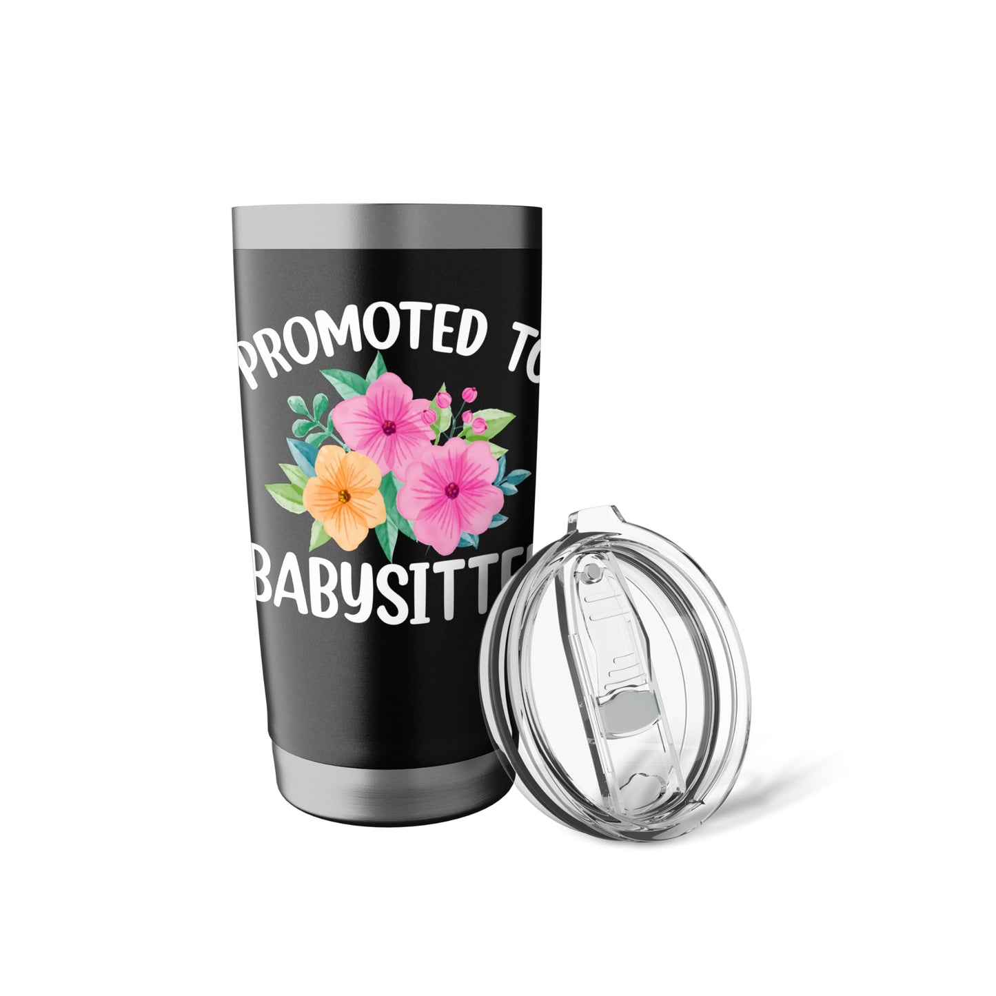 Promoted to Babysitter - Flower Lover Babysitting Gifts Stainless Steel Insulated Tumbler