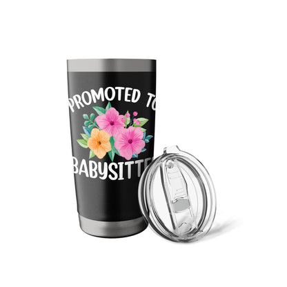 Promoted to Babysitter - Flower Lover Babysitting Gifts Stainless Steel Insulated Tumbler