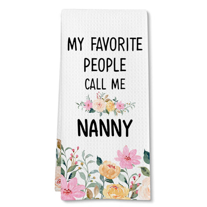 Nanny Gifts from Grandkids Kitchen Towels, Christmas Mothers Day Birthday Gift for Nannys Hand Towel, My Favorite People Call Me Nanny Flower Decorative Tea Dish Towels for Kitchen, 16x24in