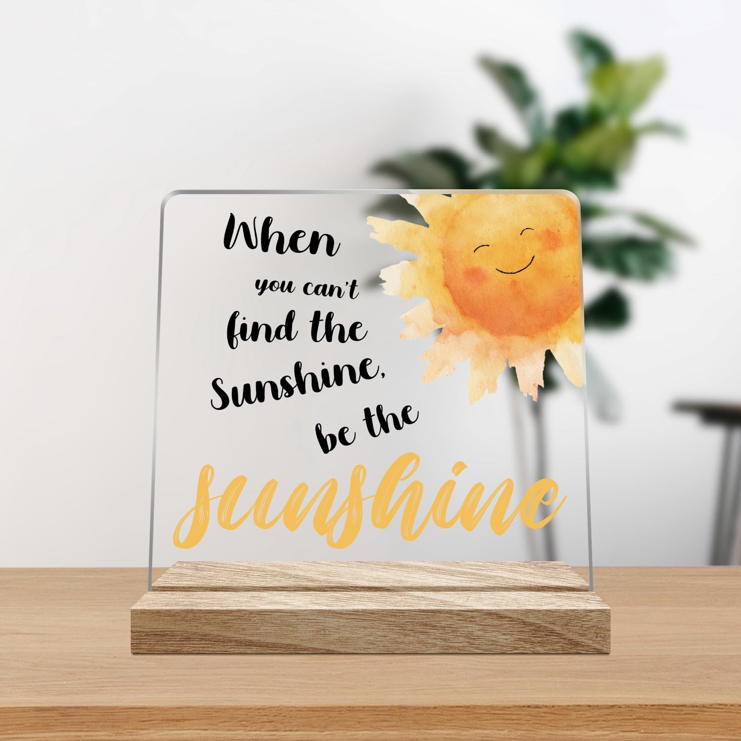 Inspirational Office Desk Decor Gifts for Women, When You Can't Find the Sunshine Desk Decorations for Home, 4x4 Inches