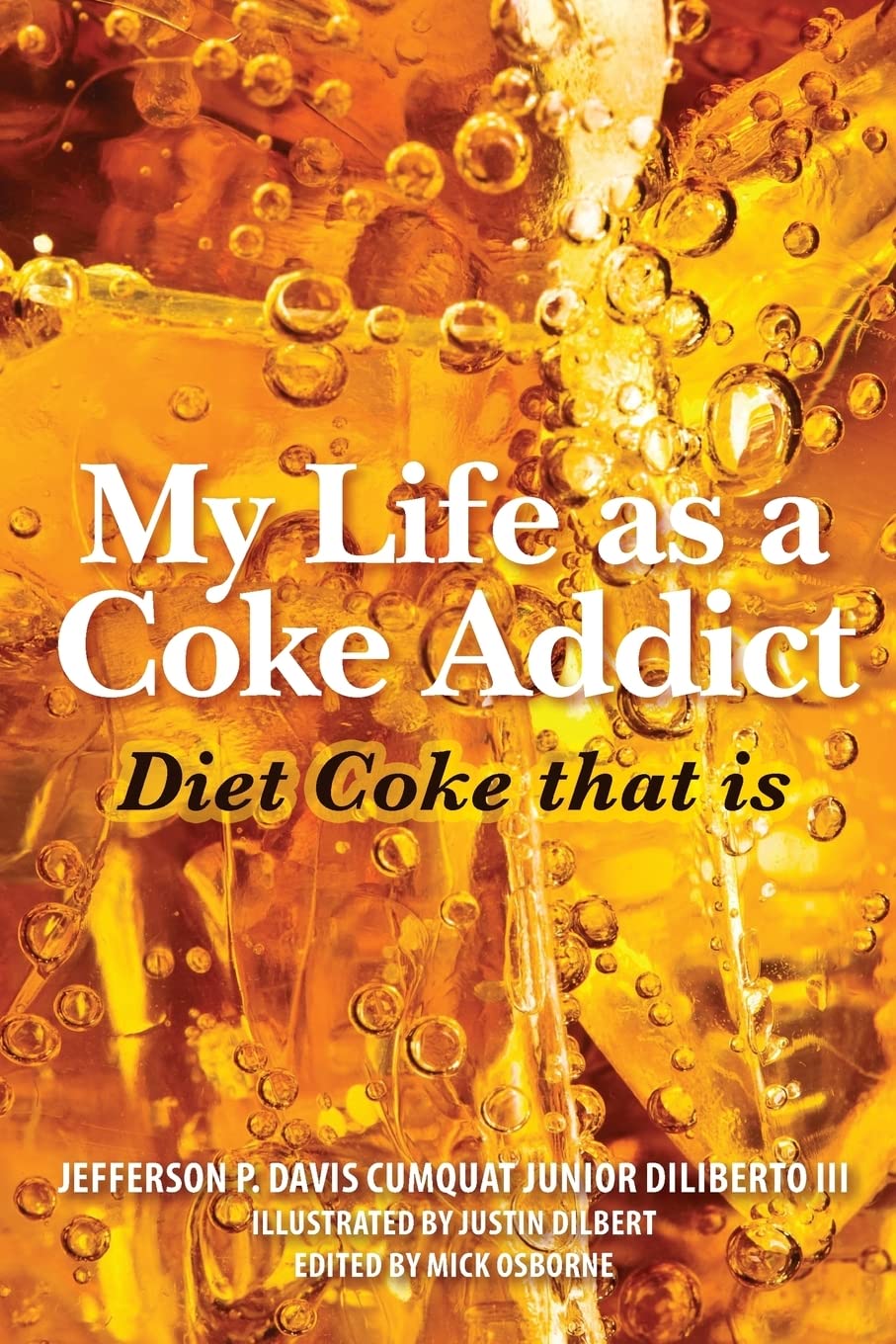 My Life as a Coke Addict: Diet Coke that is